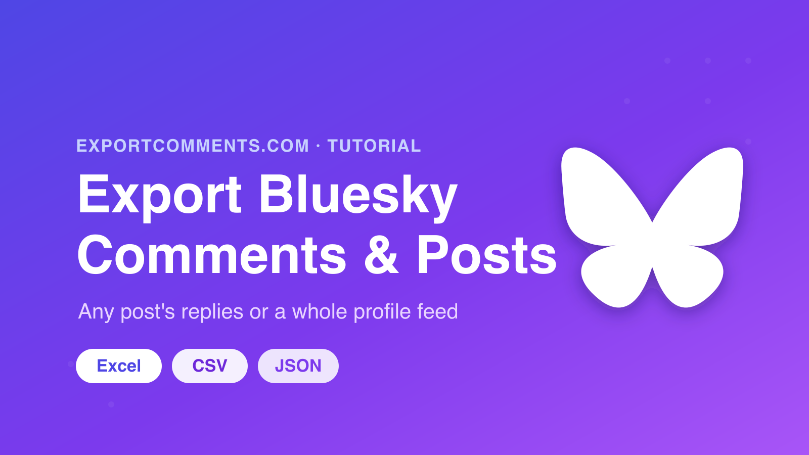 Export Bluesky comments and posts to Excel, CSV and JSON